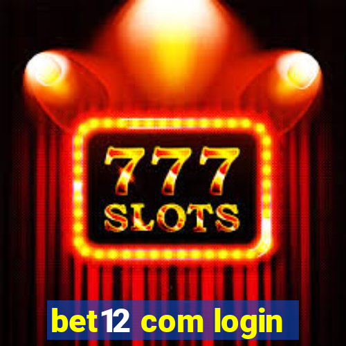 bet12 com login